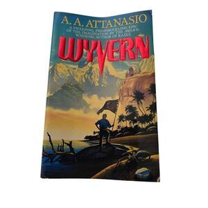 Wyvern by A A. Attanasio- harper books - isbn 0061000116